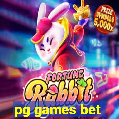 pg games bet